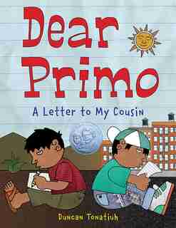 Dear Primo: A Letter To My Cousin by Duncan Tonatiuh