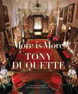 More Is More: Tony Duquette by Hutton Wilkinson