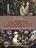 The Goblins of Labyrinth: 20th Anniversary Edition