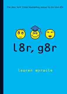 l8r, g8r: Internet Girls by Lauren Myracle