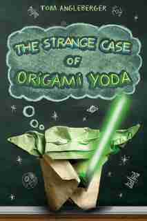 The Strange Case Of Origami Yoda (origami Yoda #1) by Tom Angleberger