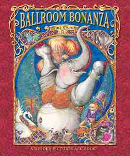 Ballroom Bonanza: A Hidden Pictures Abc Book by Stephen Harris