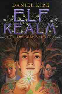 Elf Realm: The Road's End by Daniel Kirk