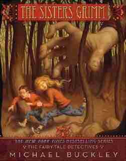 The Sisters Grimm: The Fairy-tale Detective - #1: The Fairy-Tale Detectives by Michael Buckley