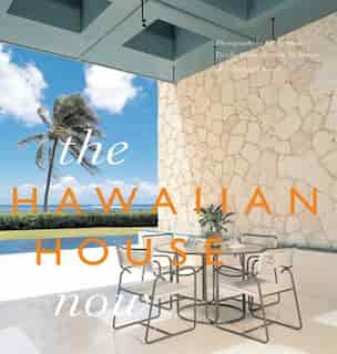 The Hawaiian House Now by Malia Mattoch-McManus