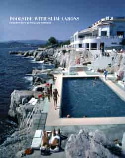 Poolside with Slim Aarons by William Norwich
