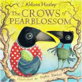 The Crows Of Pearblossom by Aldous Huxley