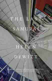 The Last Samurai by Helen Dewitt