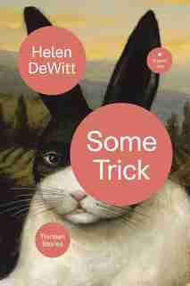 Some Trick by Helen Dewitt