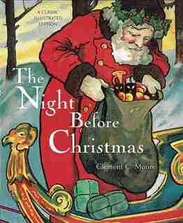 The Night before Christmas: A Classic Illustrated Edition by Clement C. Moore
