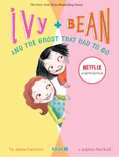 Ivy + Bean - Book 2: The Ghost That Had To Go (books For Kids, Top Children's Books For Families, Early Reader Books) de Annie Barrows