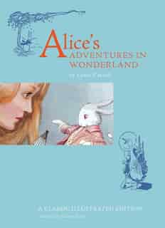 Alice's Adventures in Wonderland: A Classic Illustrated Edition by Cooper Edens