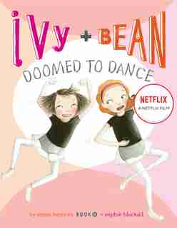 Ivy And Bean Doomed To Dance (book 6): (best Friends Books For Kids, Elementary School Books, Early Chapter Books) de Annie Barrows