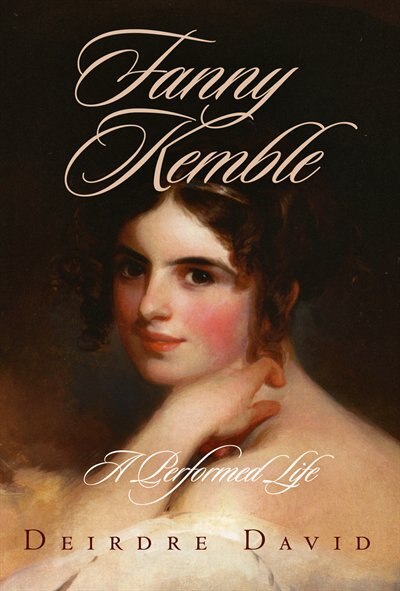 Fanny Kemble by Deirdre David Paper over Board | Indigo Chapters