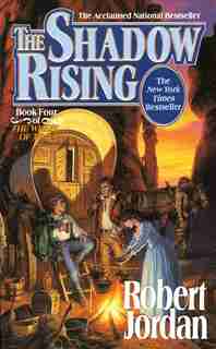 The Shadow Rising: Book Four Of 'the Wheel Of Time' by Robert Jordan