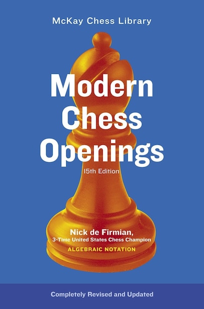Modern Chess Openings, 15th Edition, Book by Nick de Firmian (Paperback) | www.chapters.indigo.ca textbook chess openings