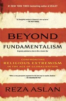 Beyond Fundamentalism: Confronting Religious Extremism In The Age Of Globalization