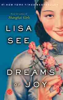 Dreams Of Joy: A Novel by Lisa See