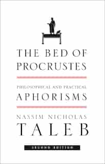 The Bed Of Procrustes: Philosophical And Practical Aphorisms de Nassim Nicholas Taleb