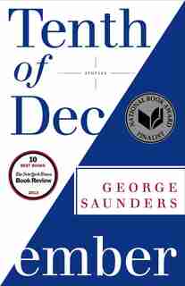 Tenth Of December: Stories by George Saunders