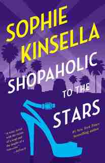 Shopaholic To The Stars: A Novel by Sophie Kinsella