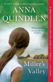 Miller's Valley: A Novel by Anna Quindlen
