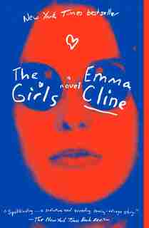 The Girls: A Novel by Emma Cline