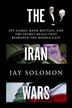 Bank Battles Book The Iran Wars: Spy Games, Bank Battles, And The Secret Deals That. "