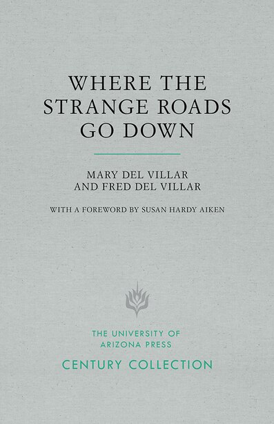 Where the Strange Roads Go Down by Mary Del Villar
