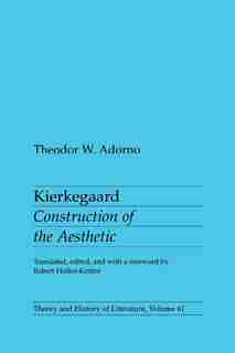 Kierkegaard: Construction of the Aesthetic de Theodor Adorno