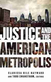 Justice and the American Metropolis by Clarissa Rile Hayward