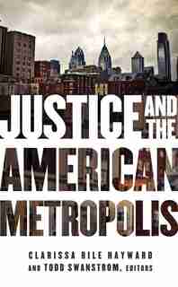 Justice and the American Metropolis by Clarissa Rile Hayward