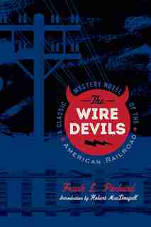 The Wire Devils by Frank L. Packard