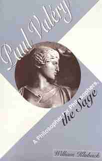 Paul Valéry: A Philosopher For Philosophers, The Sage de William Kluback
