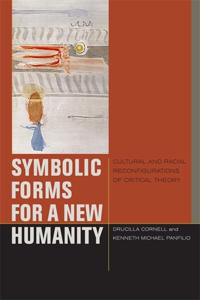 Symbolic Forms for a New Humanity by Drucilla Cornell Paperback | Indigo Chapters