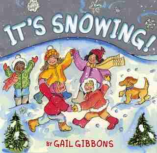 It's Snowing! by Gail Gibbons