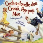 Cock-a-doodle-doo, Creak, Pop-pop, Moo