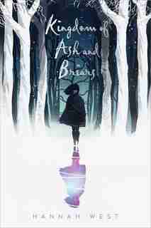 Kingdom of Ash and Briars: A Nissera Novel by Hannah West