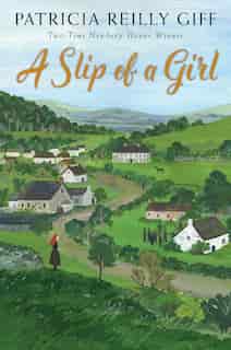 A Slip Of A Girl by Patricia Reilly Giff
