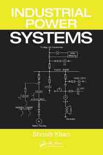 Industrial Power Systems by Shoaib Khan