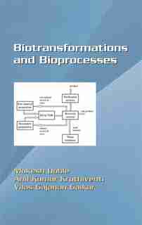Biotransformations and Bioprocesses by Mukesh Doble
