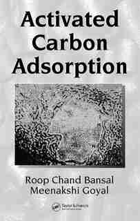 Activated Carbon Adsorption by Roop Chand Bansal