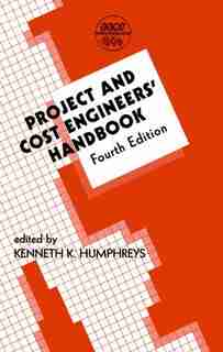 Project And Cost Engineers' Handbook by Kenneth K. Humphreys