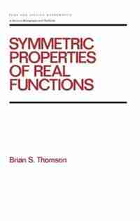 Symmetric Properties Of Real Functions by Brian Thomson