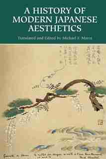 A History Of Modern Japanese Aesthetics by Michael F. Marra