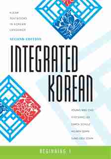 Integrated Korean: Beginning 1, Second Edition by Young-mee Yu Cho
