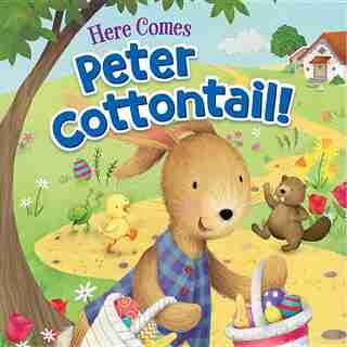 Here Comes Peter Cottontail! by Steve Nelson