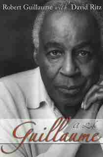 Guillaume: A Life by Robert Guillaume