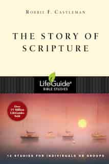 The Story of Scripture by Robbie F. Castleman, Robbie F.