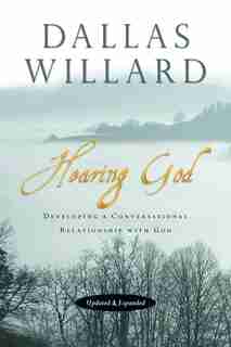 HEARING GOD: Developing a Conversational Relationship with God by Dallas Willard, Dallas